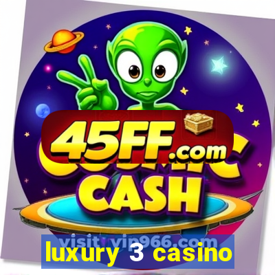 luxury 3 casino